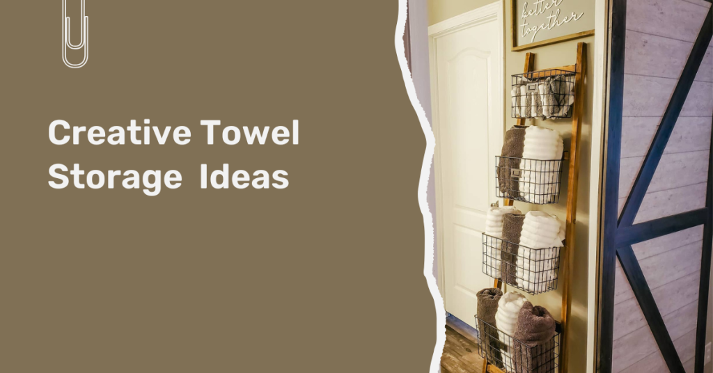 Creative Towel Storage Ideas