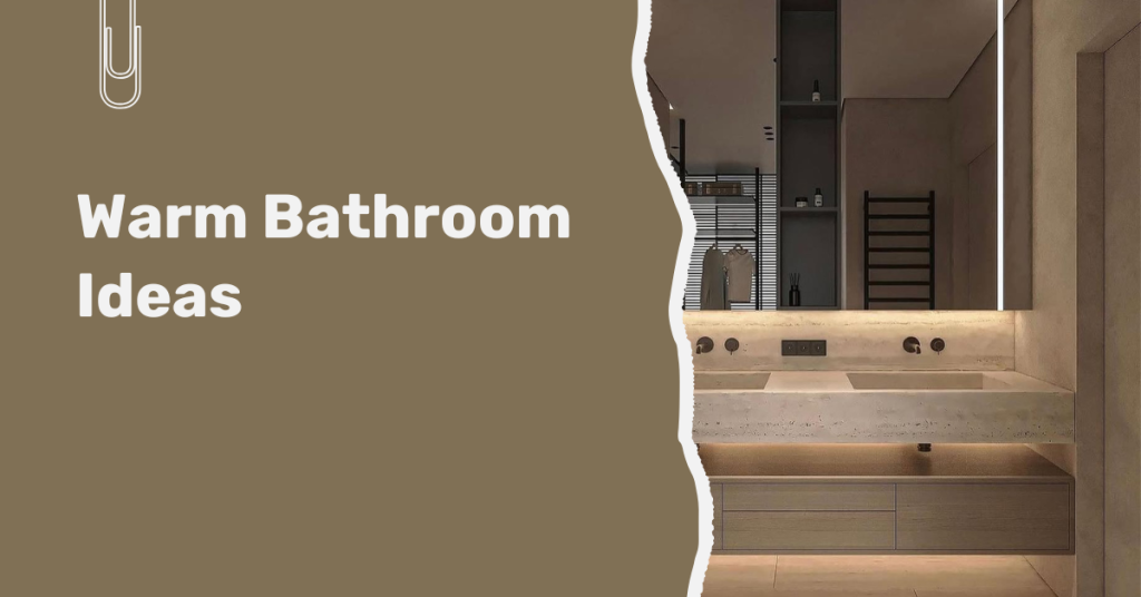 Warm Bathroom Ideas